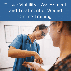 tissue viability assessment & treament of wounds online training