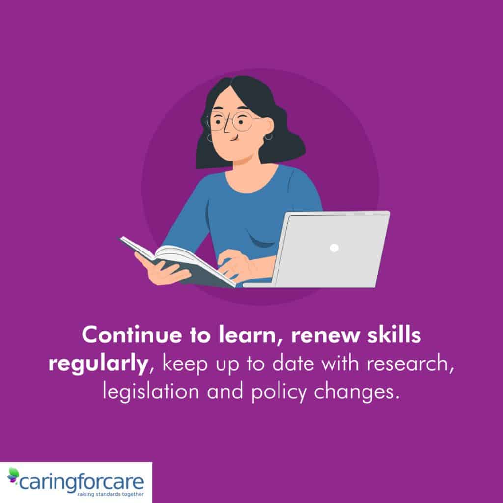 Continue to learn, renew skills regularly