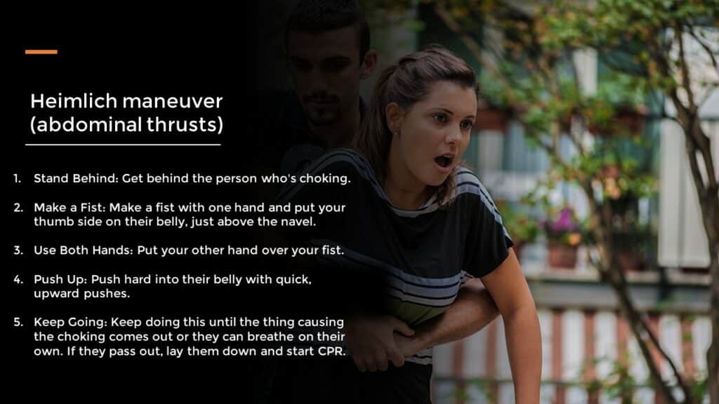 Heimlich Maneuver Steps for choking problems. Also called abdominal thrusts