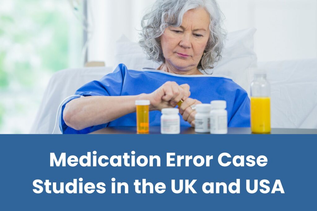 Medication Error Case Studies In both UK and the US