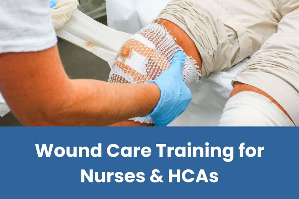 Wound care training for nurses and hca